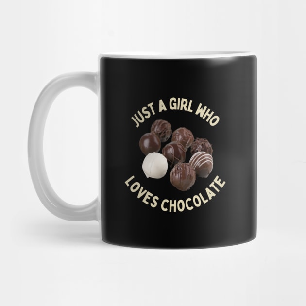 Girl Who Loves Chocolate June July Cute Funny Shirt Sweet Dessert Laugh Joke Food Hungry Snack Gift Sarcastic Happy Fun Introvert Awkward Geek Hipster Silly Inspirational Motivational Birthday Present by EpsilonEridani